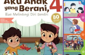 Aku Anak yang Berani, Bisa Melindungi Diri Sendiri 4