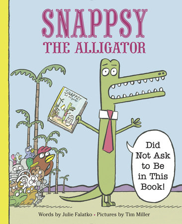 Audio Book Snappsy the Alligator (Did Not Ask to Be in This Book)