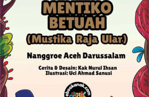 Cerita Rakyat Nusantara Nanggroe Aceh Darussalam, Mustika Raja Ular Mentiko Betuah