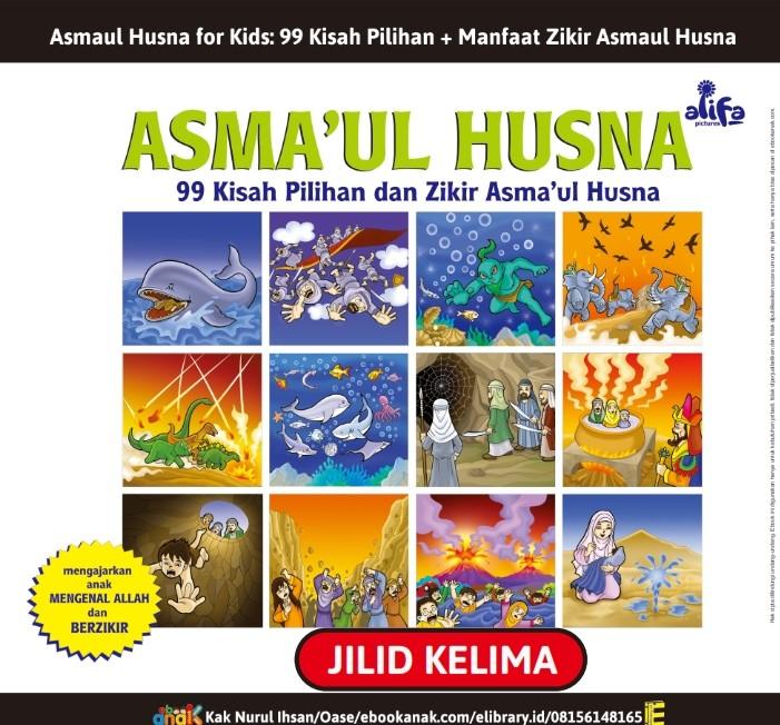 E052. Asmaul Husna for Kids; 99 Kisah Pilihan dan Manfaat Zikir Asmaul Husna; Jilid 5