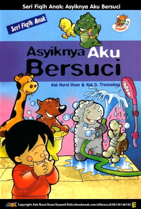 E083. Seri Fiqih Anak Asyiknya Aku Bersuci