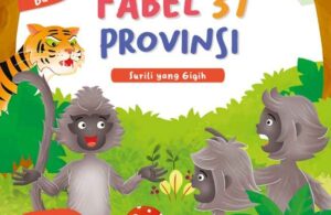 Fabel 37 Provinsi - Sumatra Barat Surili yang Gigih