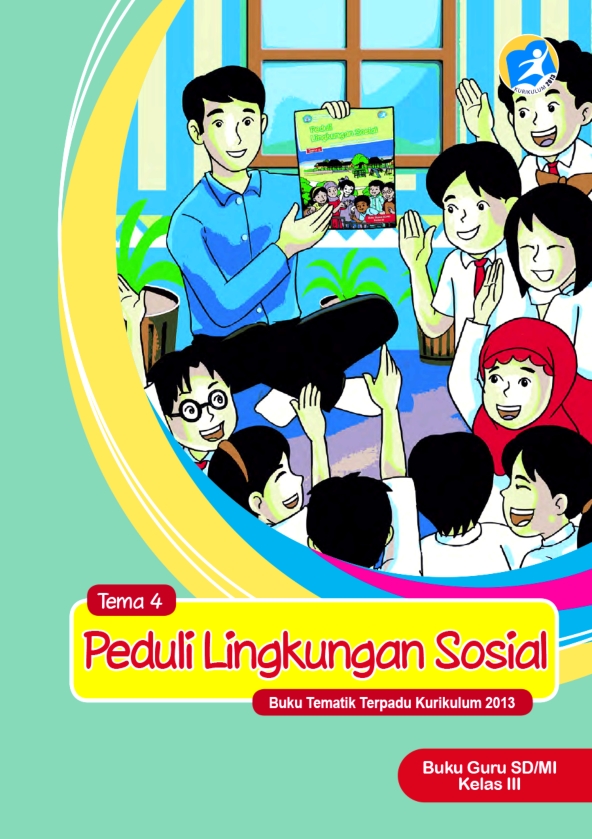 Kelas 3 SD/MI Tematik 4 Peduli Lingkungan Sosial Guru 2017