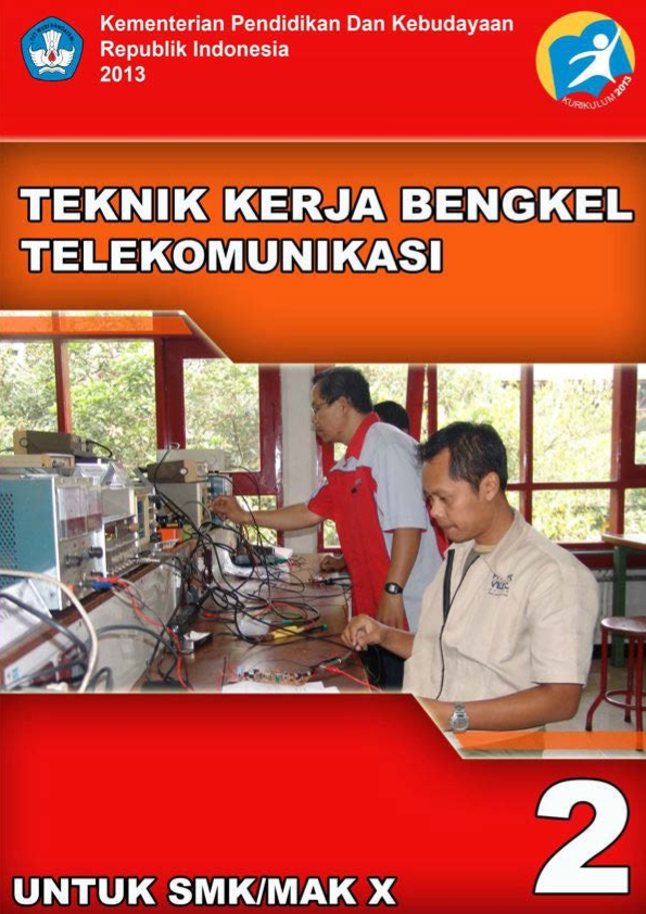 Kelas 10 SMK/MAK Teknik Kerja Bengkel Telekomunikasi