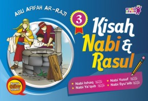 Kisah Nabi dan Rasul 3 Nabi Ishaq, Nabi Ya'kub, Nabi Yusuf, dan Nabi Syuaib