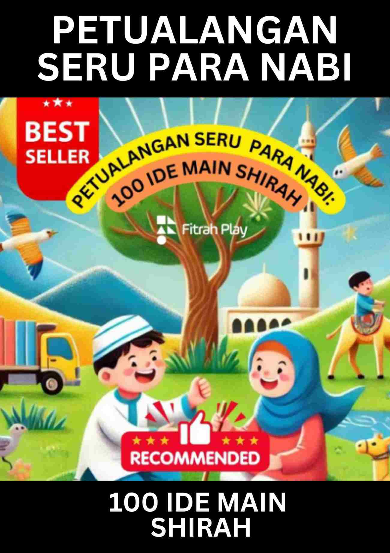 Petualangan Seru Nabi; 100 Ide Main Shirah