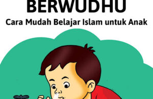 Seri Belajar Islam Sejak Usia Dini; Ayo Belajar Berwudhu