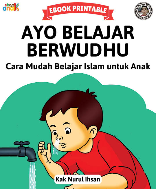 Seri Belajar Islam Sejak Usia Dini; Ayo Belajar Berwudhu