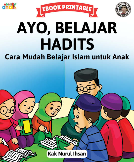 Seri Belajar Islam Sejak Usia Dini; Ayo Belajar Hadits edit