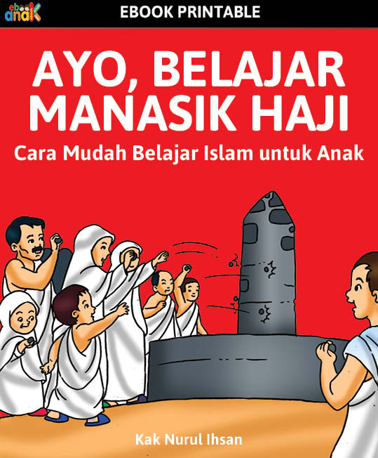 Seri Belajar Islam Sejak Usia Dini; Ayo Belajar Manasik Haji cover