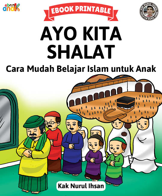 Seri Belajar Islam Sejak Usia Dini; Ayo Kita Shalat edit