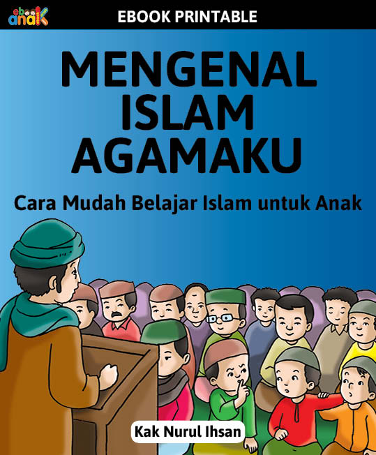 Seri Belajar Islam Sejak Usia Dini; Islam Agamaku