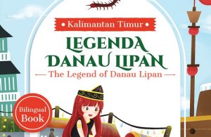 Seri Cerita Rakyat Nusantara Kalimantan Timur Legenda Danau Lipan